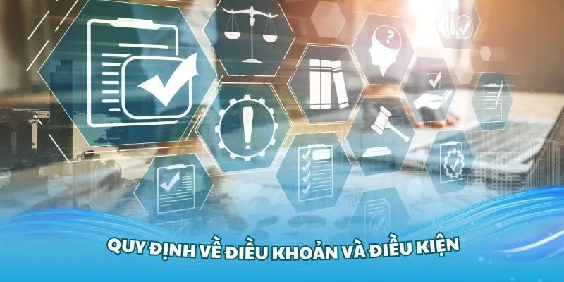 Cập nhật điều khoản điều kiện mới nhất 2025 khi tham gia kèo nhà cái